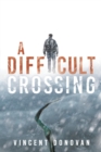 Image for A Difficult Crossing