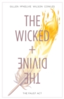 Image for The wicked + the divine,: (The Faust act) : Vol. 1.