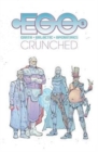 Image for Egos Volume 2: Crunched