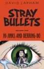 Image for Stray Bullets Volume 5: Hi-Jinks and Derring-Do