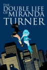 Image for The Double Life of Miranda Turner Volume 1: If You Have Ghosts