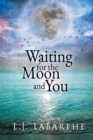 Image for Waiting for the Moon and You