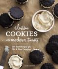 Image for Classic Cookies with Modern Twists (EBK): 100 Best Recipes for Old and New Favorites