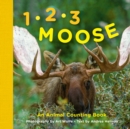 Image for 1, 2, 3 moose  : an animal counting book
