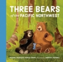 Image for Three Bears of the Pacific Northwest