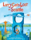 Image for Larry Gets Lost in Seattle : 10th Anniversary Edition