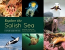 Image for Explore the Salish Sea  : a nature guide for kids