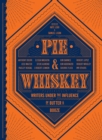 Image for Pie &amp; Whiskey: Writers under the Influence of Butter &amp; Booze