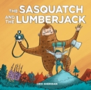Image for The sasquatch and the lumberjack