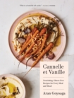 Image for Cannelle et Vanille : Nourishing, Gluten-Free Recipes for Every Meal and Mood