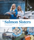 Image for The Salmon Sisters: Feasting, Fishing, and Living in Alaska