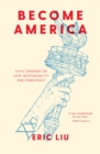Image for Become America: Civic Sermons On Love, Responsibility, and Democracy