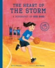 Image for The heart of the storm  : a biography of Sue Bird