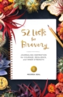Image for 52 Lists for Bravery : Journaling Inspiration for Courage, Resilience, and Inner Strength