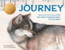 Image for Journey : Based on the True Story of OR7, the Most Famous Wolf in the West