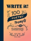 Image for Write it! : 100 Poetry Prompts to Inspire