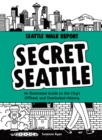Image for Secret Seattle (Seattle Walk Report)