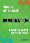 Image for Immigration  : powerful voices, inspiring ideas