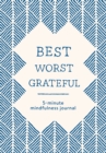Image for Best Worst Grateful - Herringbone : A Daily 5 Minute Mindfulness Journal to Cultivate Gratitude and Live a Peaceful, Positive, and Happier Life
