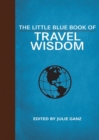 Image for The little blue book of travel wisdom