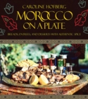 Image for Morocco on a plate: breads, entrees, and desserts with authentic spice