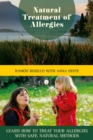 Image for Natural treatment of allergies: learn how to treat your allergies with safe, natural methods