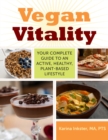 Image for Vegan Vitality: Your Complete Guide to an Active, Healthy, Plant-Based Lifestyle