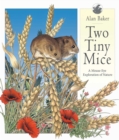 Image for Two Tiny Mice: A Mouse-Eye Exploration of Nature.