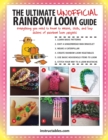 Image for The Ultimate Unofficial Rainbow Loom® Guide