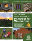 Image for Ultimate Unofficial Guide to Strategies for Minecrafters: Everything You Need to Know to Build, Explore, Attack, and Survive in the World of Minecraft
