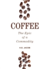 Image for Coffee  : the epic of a commodity