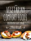 Image for Vegetarian comfort foods  : the happy healthy gut guide to delicious plant-based cooking