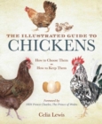 Image for The Illustrated Guide to Chickens : How to Choose Them, How to Keep Them