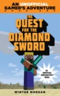 Image for Quest for the Diamond Sword: An Unofficial Gamer&#39;s Adventure, Book One