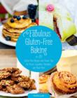 Image for Fabulous gluten-free baking  : gluten-free recipes and clever tips for pizza, cupcakes, pancakes, and much more