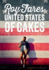 Image for United States of cakes  : tasty traditional American cakes, cookies, pies, and baked goods