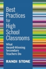 Image for Best Practices for High School Classrooms : What Award-Winning Secondary Teachers Do