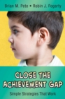 Image for Close the achievement gap  : simple strategies that work