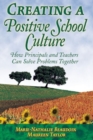 Image for Creating a positive school culture  : how principals and teachers can solve problems together