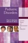 Image for Pediatric disorders  : current topics and interventions for educators