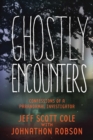 Image for Ghostly encounters  : confessions of a paranormal investigator