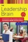 Image for The leadership brain  : strategies for leading today&#39;s schools more effectively