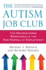 Image for The autism job club  : the neurodiverse workforce in the new normal of employment