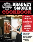 Image for The Bradley Smoker cookbook  : tips, tricks, and recipes from Bradley Smoker&#39;s pro staff
