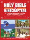 Image for The Unofficial Holy Bible for Minecrafters : A Children&#39;s Guide to the Old and New Testament