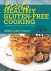 Image for Hot and hip healthy gluten-free cooking: 75 healthy recipes to spice up your kitchen