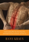 Image for Backache, stress, and tension: understanding why you have back pain and simple exercises to prevent and treat it