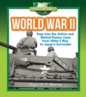 Image for World War II: Step into the Action and behind Enemy Lines from Hitler&#39;s Rise to Japan&#39;s Surrender
