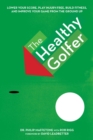 Image for Healthy Golfer: Lower Your Score, Reduce Pain, Build Fitness, and Improve Your Game with Better Body Economy
