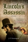 Image for Lincoln&#39;s Assassin: The Unsolicited Confessions of John Wilkes Booth